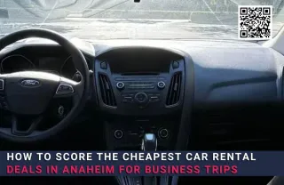 How to Score the Cheapest Car Rental Deals in Anaheim for Business Trips