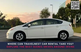 Where Can Travelnest Car Rental Take You? Explore the Best Scenic Drives Around Irvine