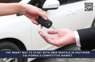 The Smart Way to Start With Uber Rentals in Southern California’s Competitive Market
