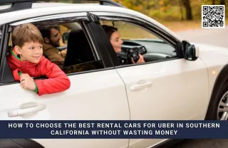 How to Choose the Best Rental Cars for Uber in Southern California Without Wasting Money
