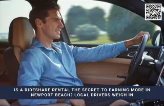 Is a Rideshare Rental the Secret to Earning More in Newport Beach? Local Drivers Weigh In