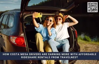 How Costa Mesa Drivers Are Earning More with Affordable Rideshare Rentals from Travelnest
