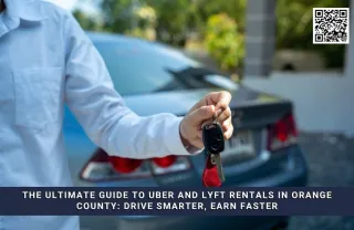 The Ultimate Guide to Uber and Lyft Rentals in Orange County: Drive Smarter, Earn Faster
