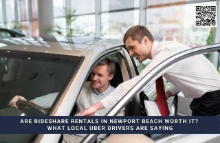 Are Rideshare Rentals in Newport Beach Worth It? What Local Uber Drivers Are Saying
