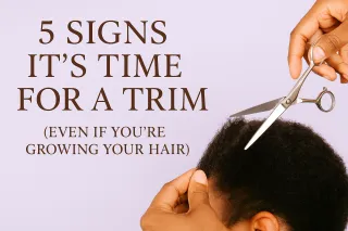5 Signs You Need a Trim — Even If You’re Growing Your Natural Hair