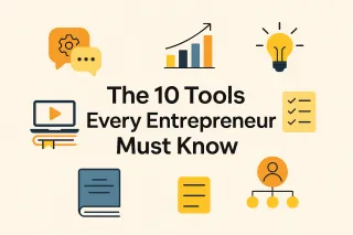 The 10 Tools Every Entrepreneur Must Know