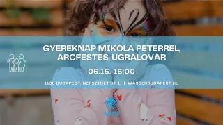 Ingyenes családi délután a Duna-parton – Mikola Péter gyerekműsora a Wasserben