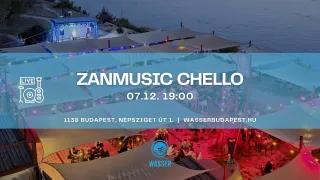 Ingyenes koncert Budapesten: Zanmusic Chello – Zán András élő koncertje a Wasserben