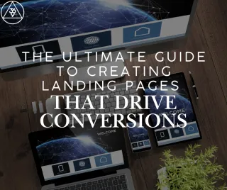 The Ultimate Guide to Creating Landing Pages That Drive Conversions