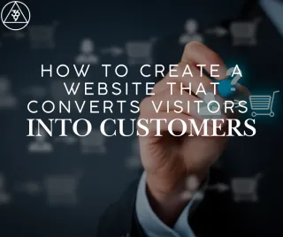 How to Create a Website That Converts Visitors Into Customers