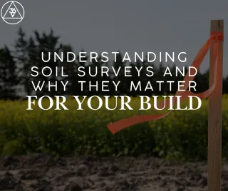 Understanding Soil Surveys and Why They Matter for Your Build
