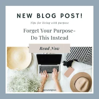 Forget Your Purpose