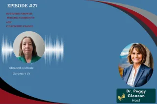 Episode 27 Nurturing Growth: Elizabeth Dufraine on Building Community and Cultivating Change