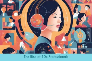 The Rise of 10x Professionals