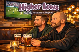 Higher Lows: Understanding Anxiety Recovery When Progress Doesn’t Feel Like Progress