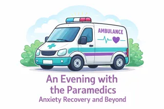 An Evening with the Paramdics- When Anxiety Gets out of Hand