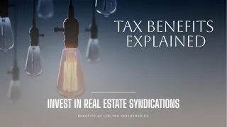 Real Estate Limited Partnerships - Immediate and Future Tax Benefits