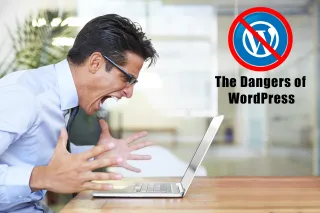 The Dangers of WordPress