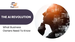 The AI Revolution:  What Business Owners Need to Know