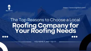 The Top Reasons to Choose a Local Roofing Company for Your Roofing Needs