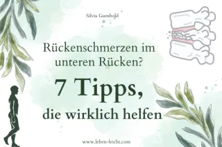 Rückenschmerzen im unteren Rücken? 7 Tipps, die wirklich helfen!