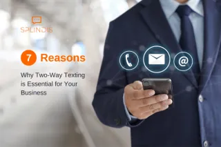 7 Reasons Why Two-Way Texting is Essential for Your Business