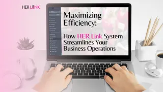 Maximizing Efficiency: How HER Link System Streamlines Your Business Operations