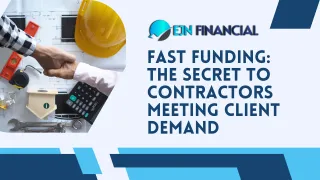 Fast Funding: The Key to Contractors Meeting Client Demand