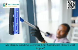 Are Streaky Windows Lowering Your Sacramento Home’s Curb Appeal?
