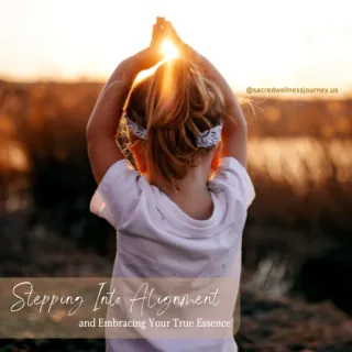 Stepping into Alignment: Embracing your true essence unapologetically