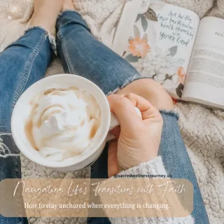 Navigating Life's Transitions with Faith