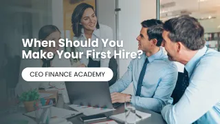 When Should You Make Your First Hire?
