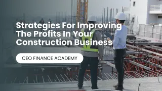 Strategies For Improving the Profits in Your Construction Business