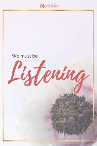On Listening: Hear Life's Messages with Openness