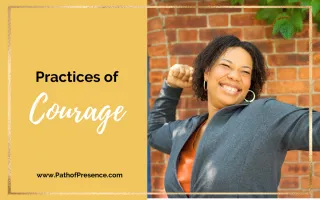Courageous Living: 7 Practices for Inner Strength