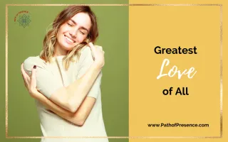 The Truth About the Greatest Love Of All