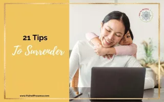 Surrender Your Strength: 21 Tips for Letting Go