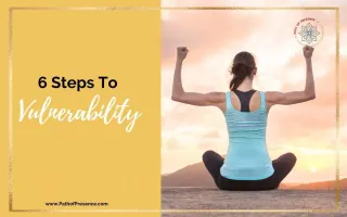 Vulnerability Tips: Stay Safe While Being Open