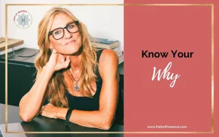 Know Your Why: Make a Difference with Purpose