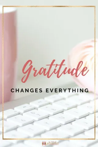 Gratitude Changes Everything: Transform Your Life