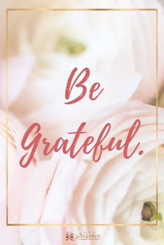 Be Grateful: Find Joy in Life’s Simple Blessings