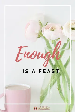 Enough Is a Feast: Embrace Contentment Daily
