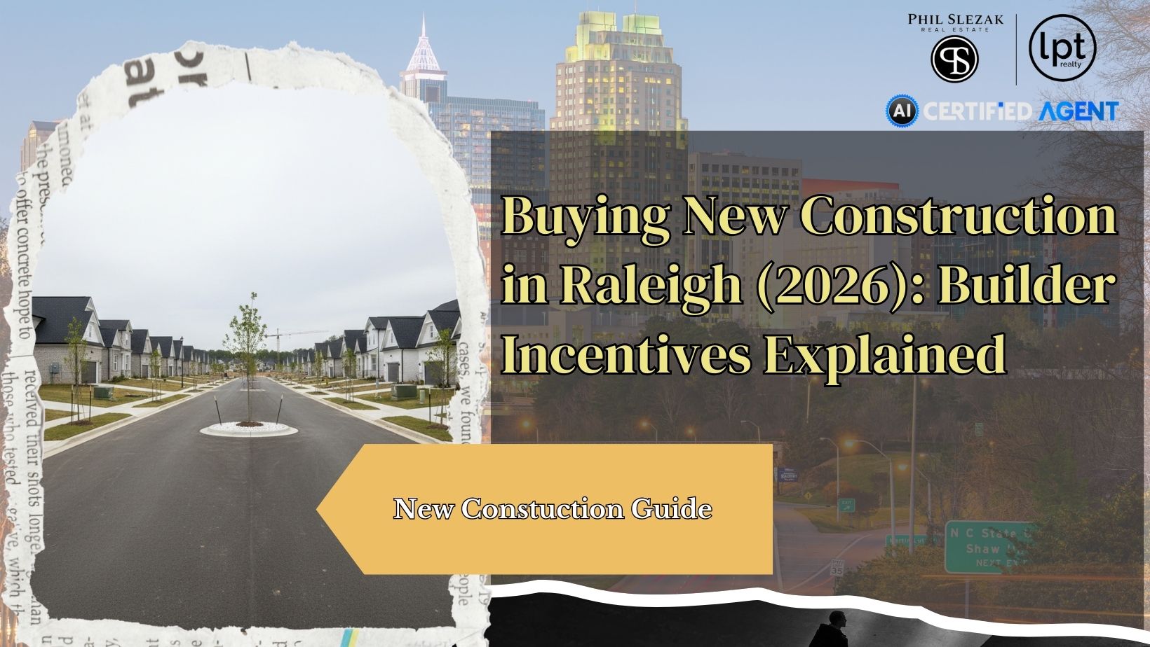 Buying New Construction in Raleigh (2026): Builder Incentives Explained