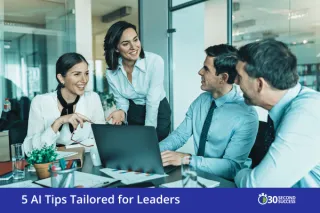 5 AI Tips Tailored for Leaders