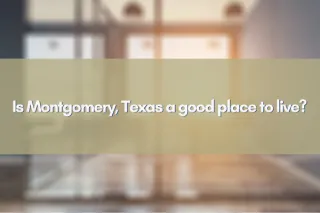 Is Montgomery, Texas a good place to live? 