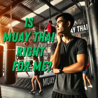 Is Muay Thai Right For Me?