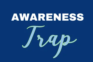 AWARENESS Trap