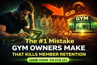 The #1 Mistake Gym Owners Make That Kills Member Retention (And How to Fix It)