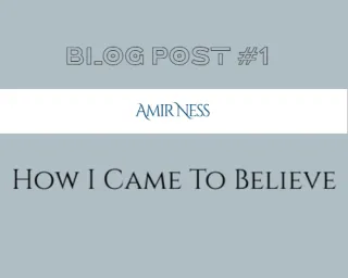 How I Came To Believe