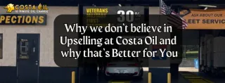 Why we don’t believe in Upselling at Costa Oil and why that’s Better for You